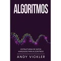 Algoritmos: Estructuras de datos avanzadas para algoritmos - Paperback