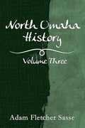 North Omaha History: Volume Three - Paperback
