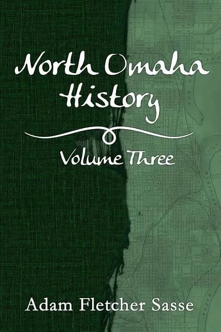 North Omaha History: Volume Three - Paperback