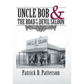 UNCLE BOB & The Road to the Devil Saloon - Hardcover