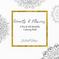 Hearts and Flowers: A Pen and Ink Mandala Coloring Book - Paperback