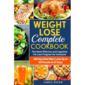 Weight Lose Complete Cookbook: The Most Effective and Cognitive Fat Loss Program for Everyone - 365-Day Diet Plan- Lose Up to 30 Pounds in 21 Days - Paperback