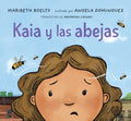 Kaia Y Las Abejas - Hardcover