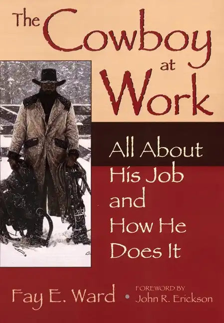 The Cowboy at Work: All about His Job and How He Does It - Paperback