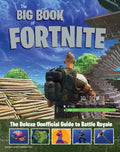 The Big Book of Fortnite: The Deluxe Unofficial Guide to Battle Royale - Hardcover
