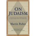 On Judaism: An Introduction to the Essence of Judaism by One of the Most Important Religiousthinkers of the Twentieth Century - Paperback