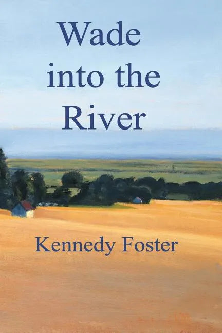 Wade into the River - Paperback
