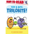 Try a Bite, Trilobite!: Ready-To-Read Level 1 - Paperback