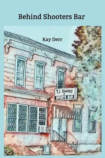 Behind Shooters Bar - Paperback