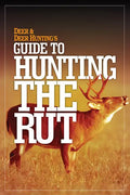 Deer & Deer Hunting's Guide to Hunting in the Rut - Paperback