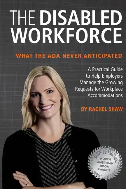 The Disabled Workforce: What the ADA Never Anticipated - Paperback