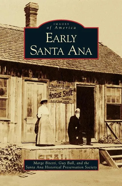 Early Santa Ana - Hardcover