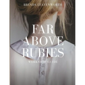 Far Above Rubies: Workshop Guide: A Practical Guide Through Proverbs 31 for Biblical Womanhood - Paperback