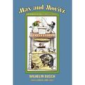 Max and Moritz and Other Bad Boy Tales - Hardcover