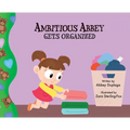 Ambitious Abbey Gets Organized - Hardcover