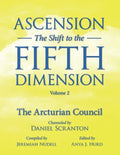 Ascension: The Shift to the Fifth Dimension, Volume 2: The Arcturian Council - Paperback