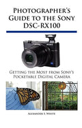 Photographer's Guide to the Sony DSC-RX100 - Paperback