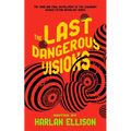 The Last Dangerous Visions - Hardcover