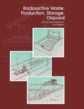 Radioactive Waste: Production, Storage, Disposal - Paperback