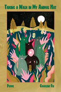 Taking a Walk in My Animal Hat: Poems - Paperback