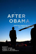 After Obama: African American Politics in a Post-Obama Era - Paperback