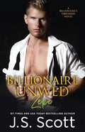 Billionaire Unwed Zeke: The Billionaire's Obsession - Paperback