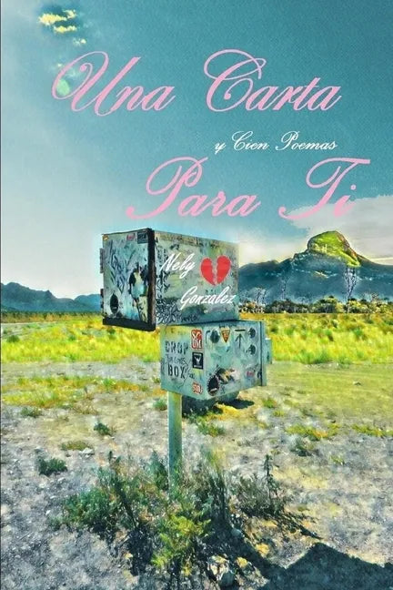 Una Carta: Y Cien Poemas Para Ti - Paperback