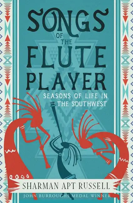 Songs of the Fluteplayer: Seasons of Life in the Southwest - Paperback