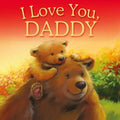 I Love You, Daddy: Picture Story Book - Hardcover