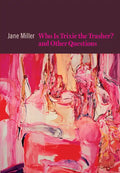 Who Is Trixie the Trasher? and Other Questions - Paperback