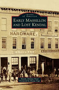 Early Massillon and Lost Kendal - Hardcover