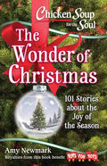 Chicken Soup for the Soul: The Wonder of Christmas: 101 Stories about the Joy of the Season - Paperback
