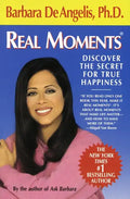 Real Moments: Discover the Secret for True Happiness - Paperback