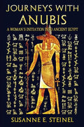 Journeys with Anubis: A Woman's Initiation into Ancient Egypt - Paperback