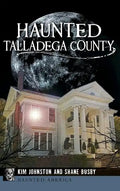 Haunted Talladega County - Hardcover