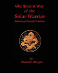 The Ancient Way of the Solar Warrior, Atlantean Temple Wisdom - Paperback
