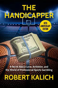 The Handicapper: A Novel about Love, Ambition, and the World of Professional Sports Gambling - Paperback