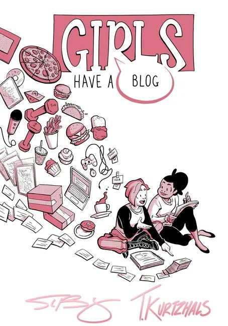 Girls Have a Blog: The Signature Edition - Hardcover