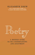 Poetry: A Modern Guide to Its Understanding and Enjoyment - Hardcover
