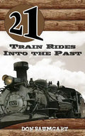 21 Train Rides Into The Past - Paperback