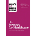 HBR's 10 Must Reads on Strategy for Healthcare - Hardcover