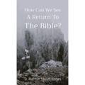 How Can We See A Return To The Bible? - Paperback