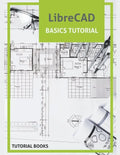 LibreCAD Basics Tutorial - Paperback