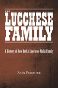 The Lucchese Family: A History of New York's Lucchese Mafia Family - Paperback