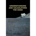 Understanding and Calculating the Odds: Probability Theory Basics and Calculus Guide for Beginners, with Applications in Games of Chance and Everyday - Paperback