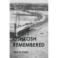 Oshkosh Remembered - Paperback