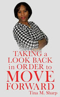 Taking a Look Back In Order to Move Forward - Paperback