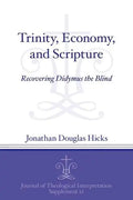 Trinity, Economy, and Scripture: Recovering Didymus the Blind - Paperback