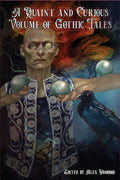 A Quaint and Curious Volume of Gothic Tales - Paperback