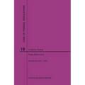 Code of Federal Regulations Title 19, Customs Duties, Parts 200-End, 2020 - Paperback